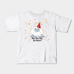 Funny Are You Yeti to Party Kids T-Shirt